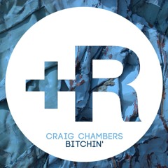 Craig Chambers - Bitchin' (Original Mix)[Plus Recordings]