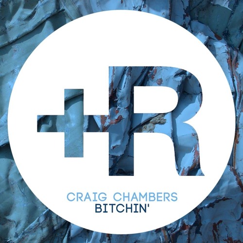 Craig Chambers - Bitchin' (Original Mix)[Plus Recordings]