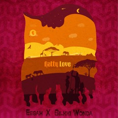 EESAH & SILKKI WONDA... NATTY LOVE