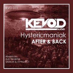 Hystericmaniak - After & Back (Electrorites Re-Work) [Kevod Audio]