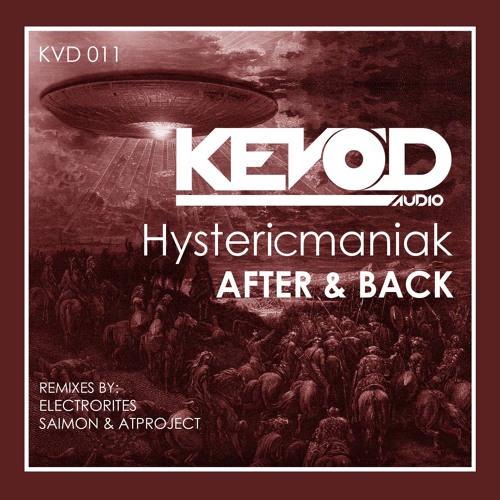 Hystericmaniak - After & Back (Electrorites Re-Work) [Kevod Audio]