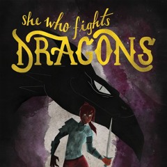 She Who Fights Dragons