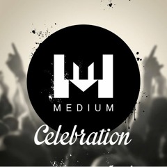 M∃DIUM - Celebration (Original Mix) [CLICK "BUY" for FREE DOWNLOAD]