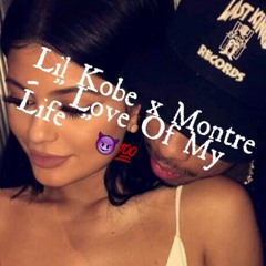 Lil Kobe x Montre - " Love Of My Life "
