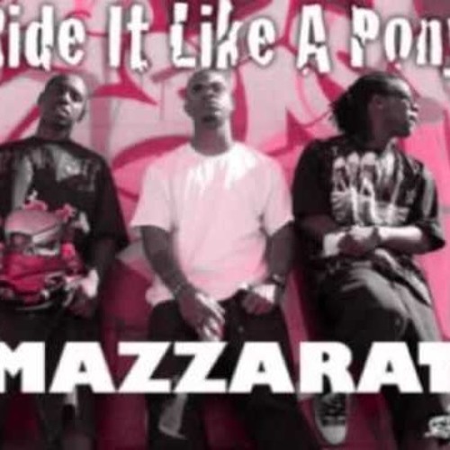 Mazzarati - Ride It Like A Pony (FAST)