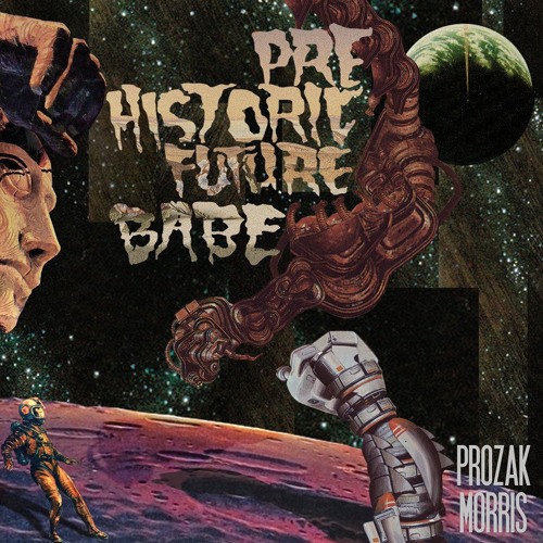 Prozak Morris - The Prehistoric Future Fare