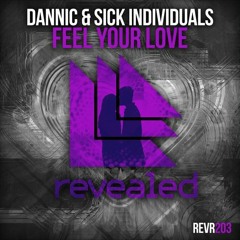 Dannic & Sick Individuals - Feel Your Love (Swede Dreams Remix)