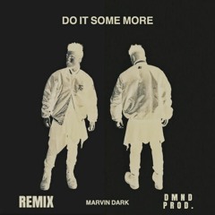 Do It Some More - The Remix [Prod. DMND]