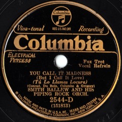 You Call It Madness (But I Call It Love)