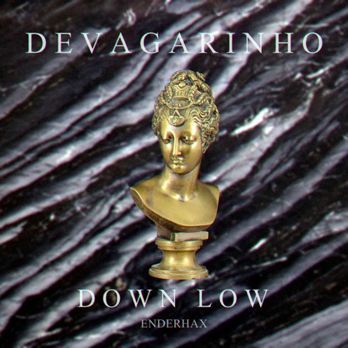 Devagarinho Down Low