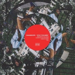 Stay Focused - ShaqIsDope