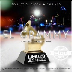 El Grammy - Sech ft Robinho y El Blopa