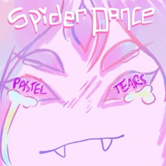 Spider Dance - {Pastel Tears Remix}