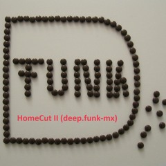 HomeCut  II (deep.funk - mx)