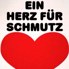 ein Herz für Schmutz