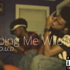 Doing Me Wrong (Prod. Lowkey)