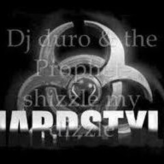 DJ Duro & The Prophet - Shizzle my dizzle 2004