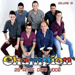 BANDA CHAMPION - MÊS QUE VEM A GENTE CASA