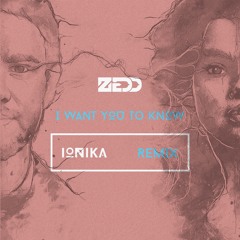 Zedd - I Want You To Know (Ionika Remix)