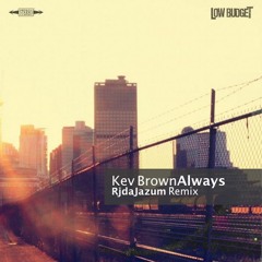 Kev Brown - Always (RJ DaJazum Remix)