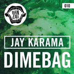 Jay Karama - Dimebag [OUT NOW!]