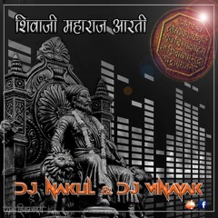 Chatrapati Shivaji Maharaj Arati (DJ VINAYAK & DJ NAKUL)