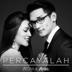 Percayalah afgan ft raisa