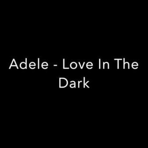 Download Mp3 Adele Love In The Dark | adele love in the dark 11 13 Download Mp3 Adele Love In The Dark | adele love in the dark 11 13