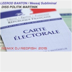 Leerod Banton -  *Diss Politik Martinik  (DJ REDFISH Remix