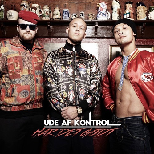 Ude Af Kontrol - Har Det Godt (Bass Boosted)