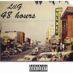 LilG - 48hours