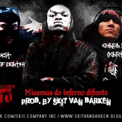 1 - Miasmas Do Inferno Difunto - Chapa Blasfemo & Pest  (Prod. By Skit Van Darken)[Promo]