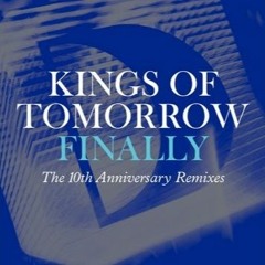 Finally - Kings Of Tomorrow- ( C. Castel & Sandy Rivera Deeper Remix)