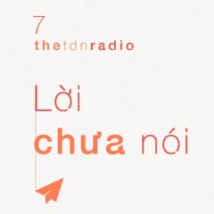 Radio Kì 7 - Lời Chưa Nói