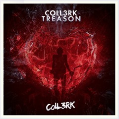CoLL3RK - Treason (Original Mix)
