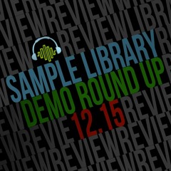 12-15 Sample Library Demo Round Up Review