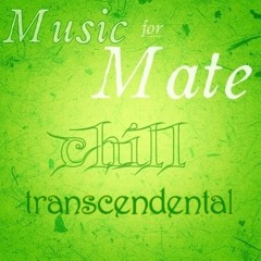 MATE chill transcendental (long)