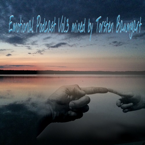 Emotional Podcast Vol.3 Mixed By Torsten Baumgart