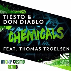Chemicals ( Micky Cosmo Remix )