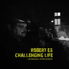 Robert Es - Challenging Life | #adamaudio #steelworker