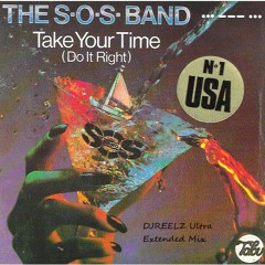 S.O.S Band - Take Your Time (Do It Right)(DJREELZ EDIT)