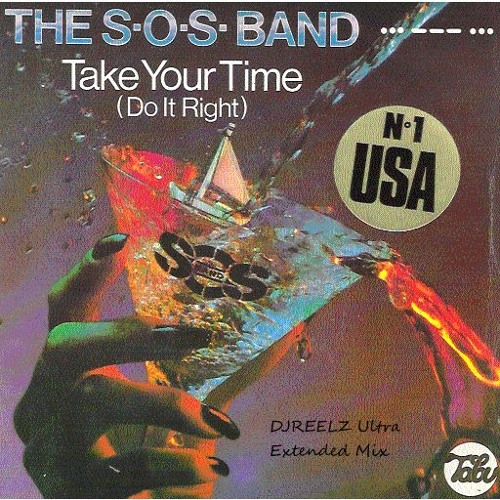 Stream S.O.S Band - Take Your Time (Do It Right)(DJREELZ EDIT) by DJREELZ  (Rollsignb) | Listen online for free on SoundCloud