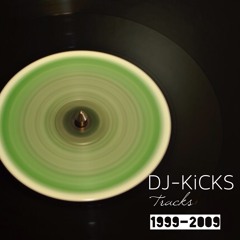 DJ Kicks Tracks 1999 - 2009