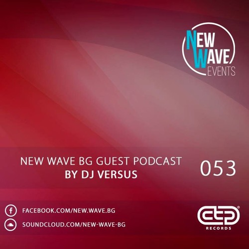 New Wave BG Guest Podcast 053 by Dj Versus