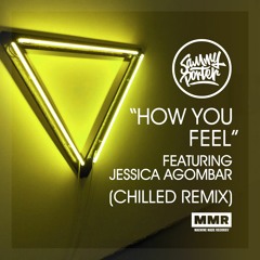Sammy Porter ft Jessica Agombar - How You Feel (Chilled Remix) - CLIP
