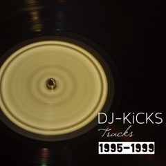 DJ Kicks Tracks 1995 - 1999