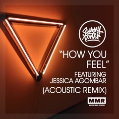 Sammy Porter ft Jessica Agombar - How You Feel (Acoustic Remix) - CLIP