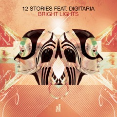 12 Stories Feat. Digitaria - Bright Lights (Walker & Royce Remix) [PREVIEW]