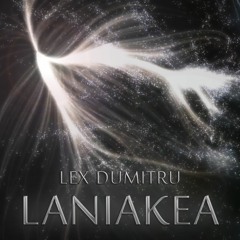 Lex Dumitru - Laniakea