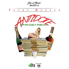 Flynt Hustle - Antidote - Spanish Remix